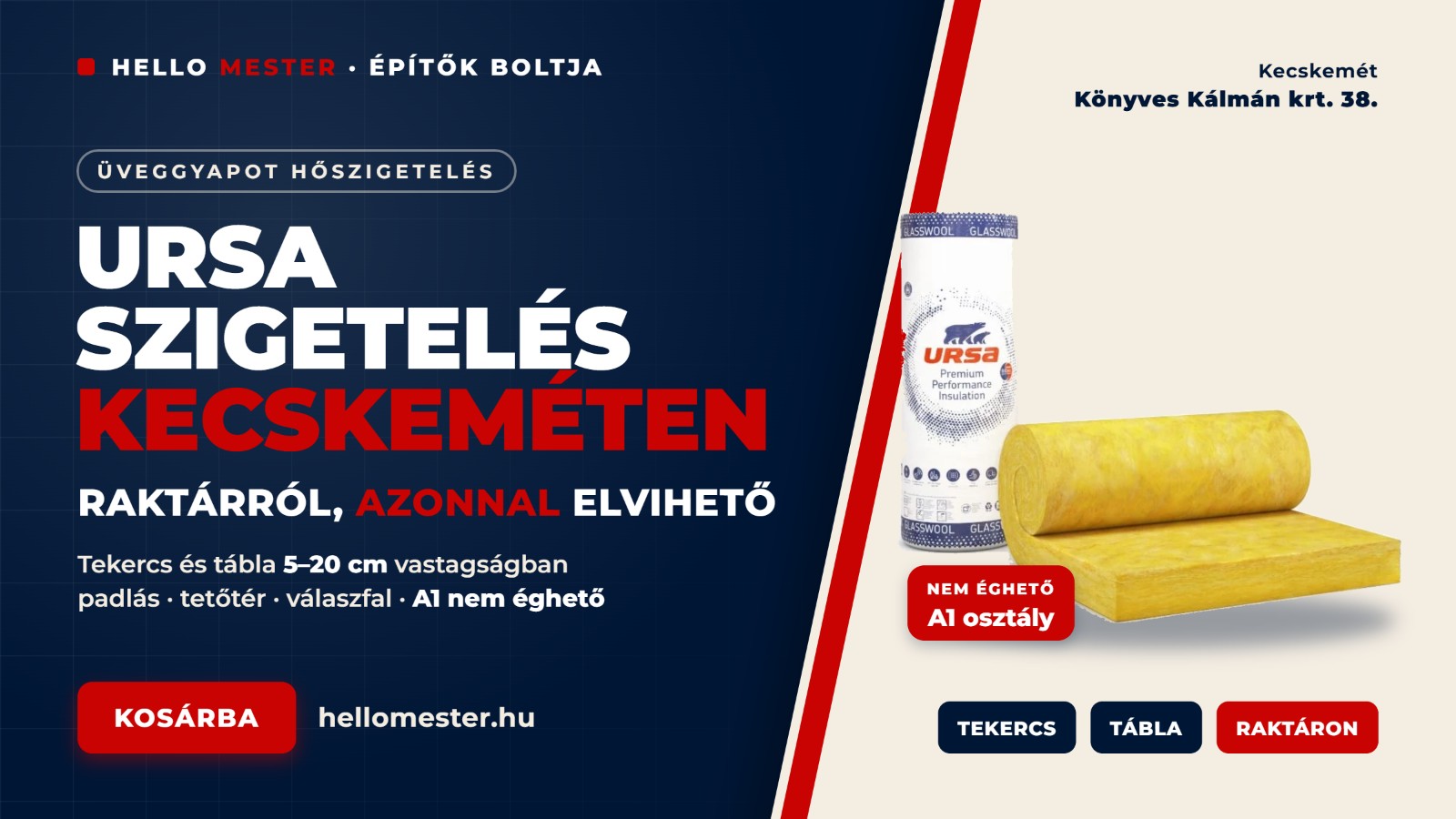 Ursa üveggyapot szigetelés Kecskeméten raktárról – HelloMester Építők Boltja