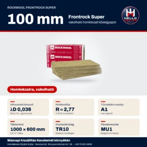 Rockwool Frontrock Super vakolható homlokzati kőzetgyapot 100 mm – műszaki adatok: λD 0,036, R ≈ 2,77 m²K/W, A1 | HelloMester Kecskemét