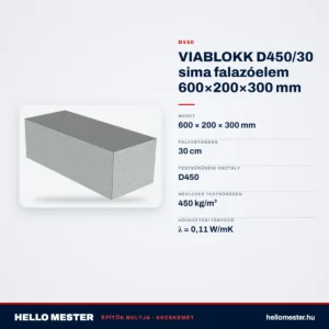 VIABLOKK D450/30 sima falazóelem 600×200×300 mm – műszaki adatok – HelloMester Kecskemét