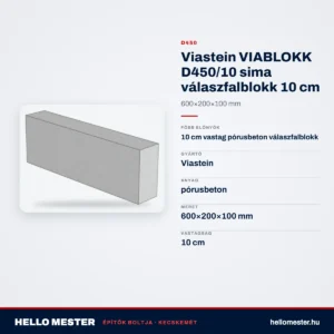Viastein VIABLOKK D450/10 sima válaszfalblokk 10 cm – 600×200×100 mm – műszaki adatok – HelloMester Kecskemét