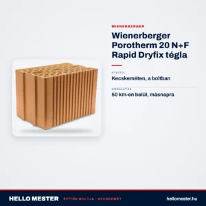 Wienerberger Porotherm 20 N+F Rapid Dryfix tégla – műszaki adatok – HelloMester Kecskemét
